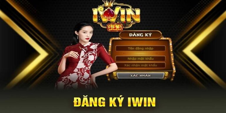 Đăng Ký Tài Khoản Iwin Cá Cược Và Bảo Mật An Toàn Nhất